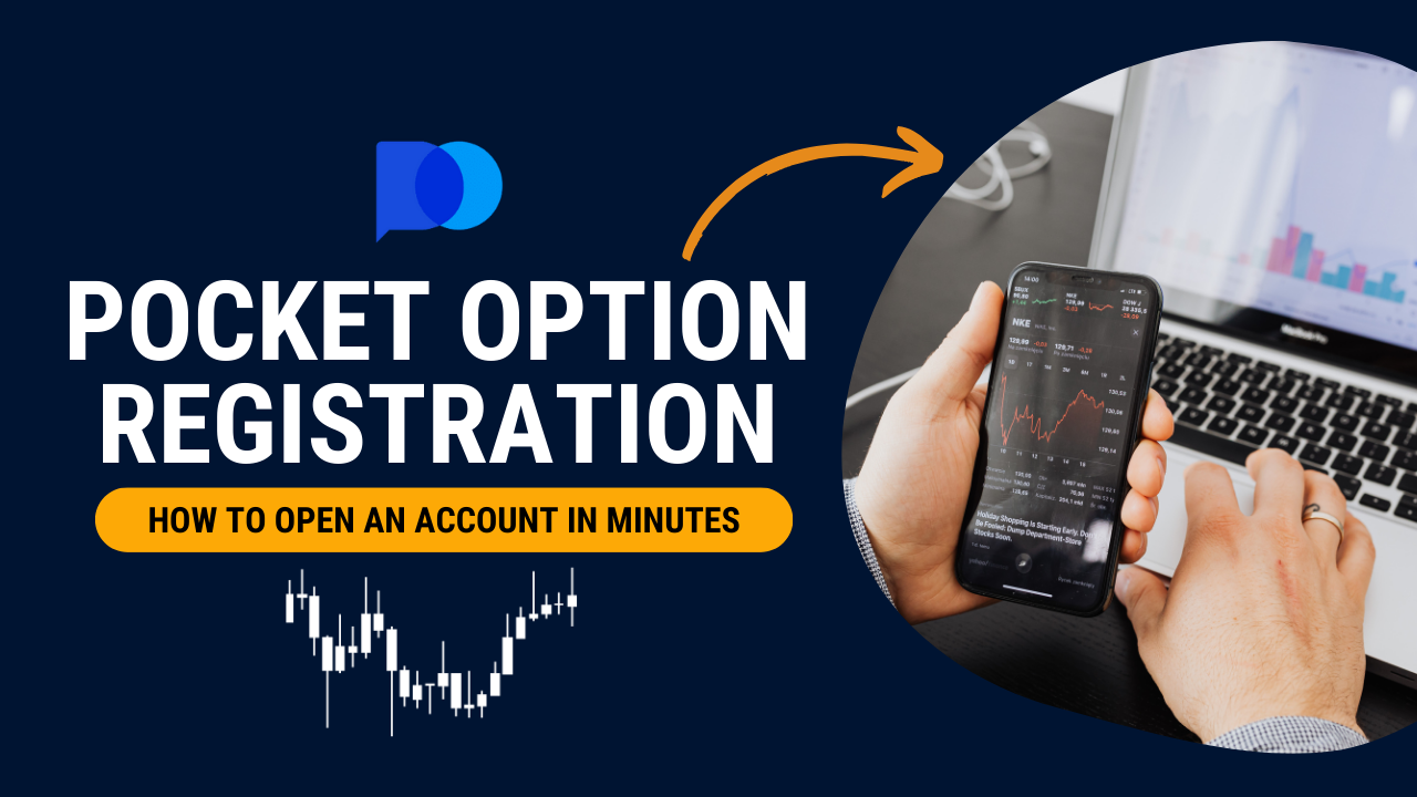 Pocket Option Registration: How to Open an Account in Minutes